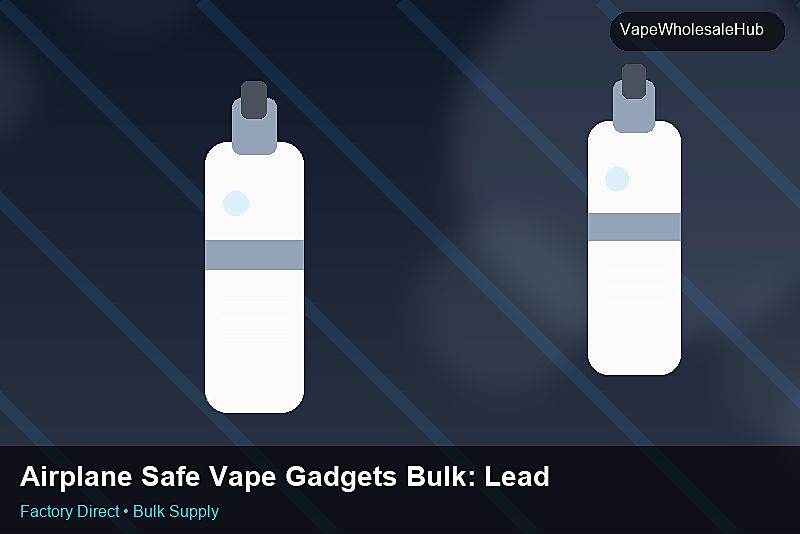 Airplane Safe Vape Gadgets Bulk — Airplane Safe Vape Gadgets Bulk: Lead Time & MOQ | 2026 Edition photo 2